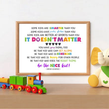 Load image into Gallery viewer, Be the Nice Kid