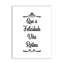 Load image into Gallery viewer, Portuguese Que A Felicidade Vire Rotina