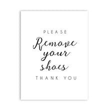 Load image into Gallery viewer, Remove Your Shoes