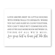Load image into Gallery viewer, Love Grows Best in Little Houses