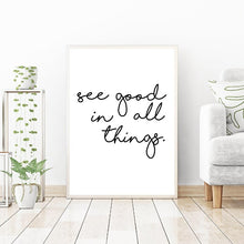 Load image into Gallery viewer, See good in all things